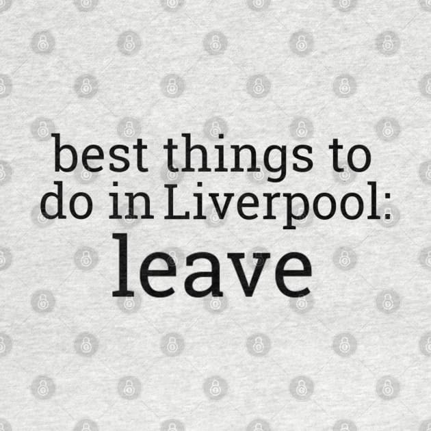 Best Things To Do In Liverpool by casserolestan